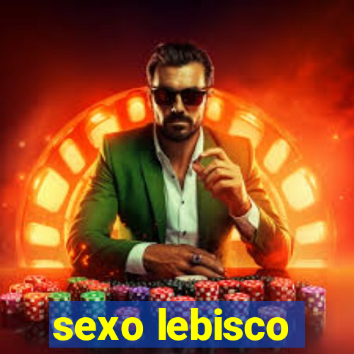 sexo lebisco